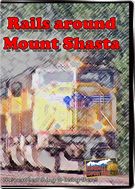 Rails Around Mount Shasta - Union Pacific, BNSF, California, Oregon & Pacific Railroad